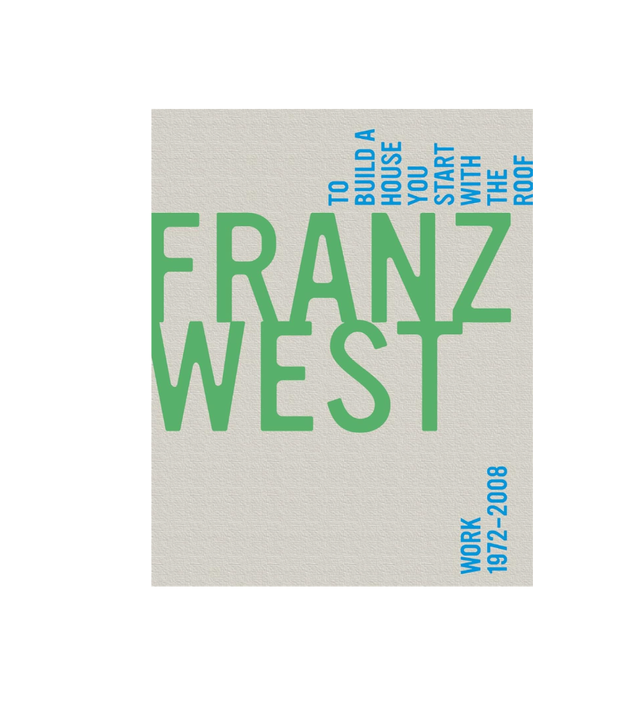 Franz West: To Build a House book, cover with bold green and blue typographic title